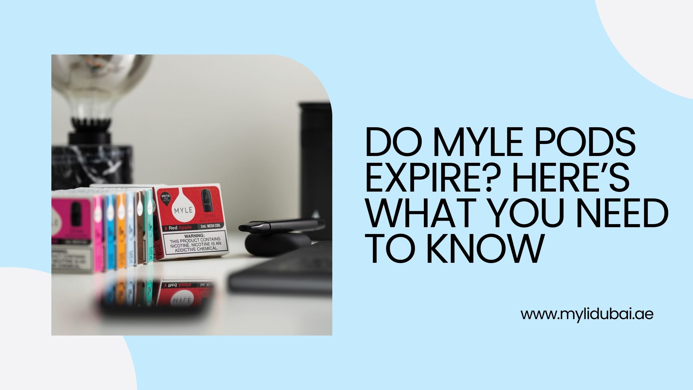 Do Myle Pods Expire Here’s What You Need to Know
